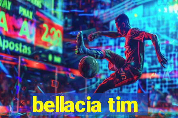 bellacia tim